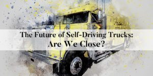Are self-driving trucks closer than we think?