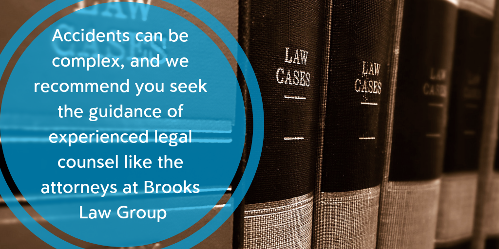 Accidents may require legal counsel or action - Brooks Law Group