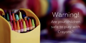 Are your children's crayons safe to play with?