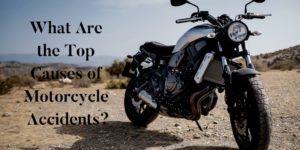 What are the top causes of motorcycle accidents?