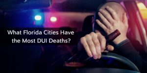 What-Florida-Cities-Have-the-Most-DUI-Deaths?