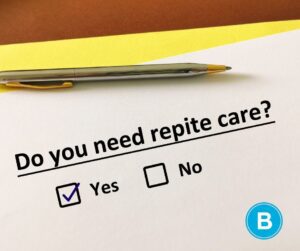 Clipboard reading "Do you need respite care?" with option to check yes or no.